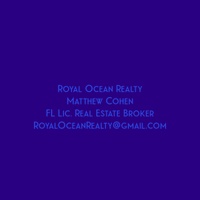 Matthew Cohen
Royal Ocean Realty
FL Lic. Real Estate Broker 
Roya