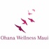 Ohana Wellness Maui