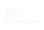 M I C H A E L   E D W A R D S
a  r  c  h  i  t  e  c  t  u  r  e