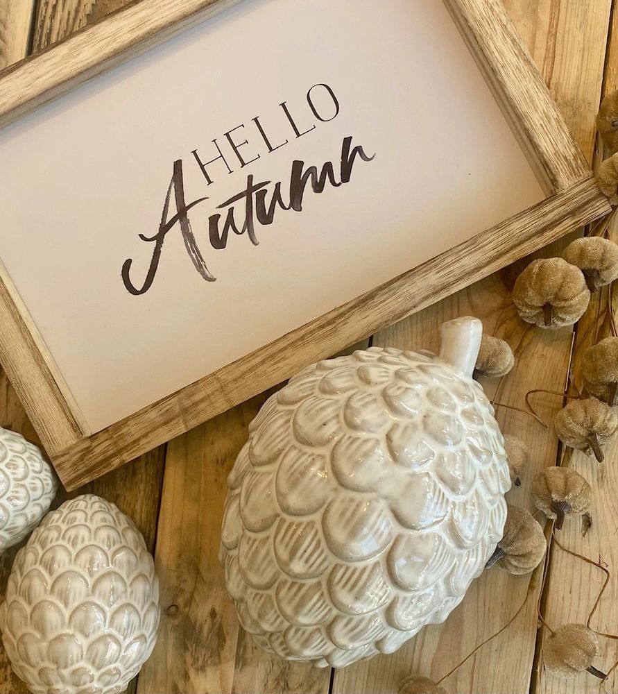 Hello Autumn Sign styled with ceramic pine cones