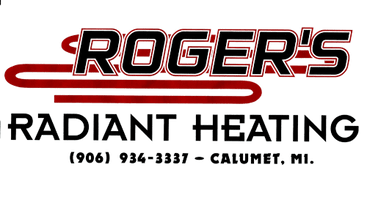 Rogers Radiant Heating  906.934.3337
