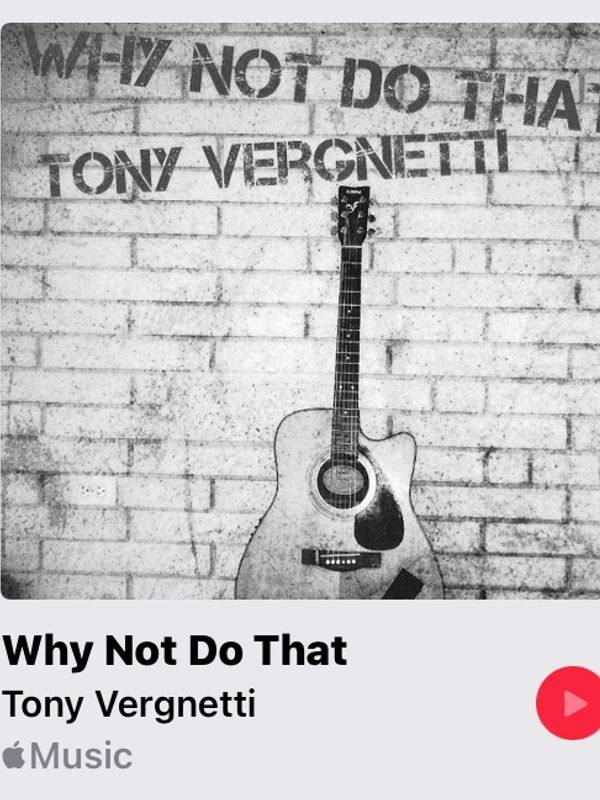 Why Not Do That
Tony  Vergnetti