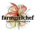 farmgirlchef
PRIVATE CHEF SERVICE