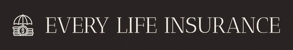 EVERY LIFE INSURANCE 
