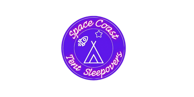 Space Coast Tent Sleepovers