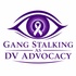Gang Stalking as DV Advocacy