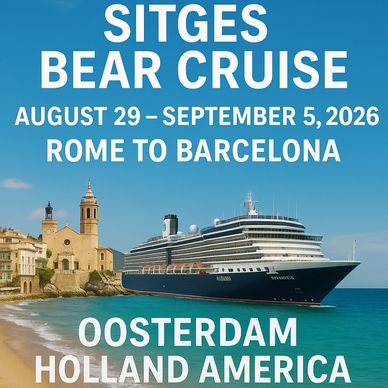 Sitges Bear Cruise on the Oosterdam by Holland America sailing from Rome to Barcelona 