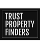 TRUST PROPERTY FINDERS