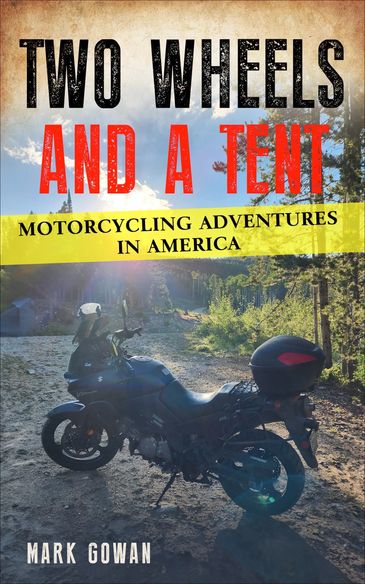 Two Wheels and a Tent motorcycle camping and motorcycle touring book