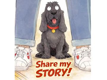 Animated black dog sitting between two legs with text 'Share my STORY!'.