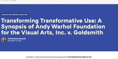 Article titled 'Transforming Transformative Use' on Andy Warhol Foundation v. Goldsmith.