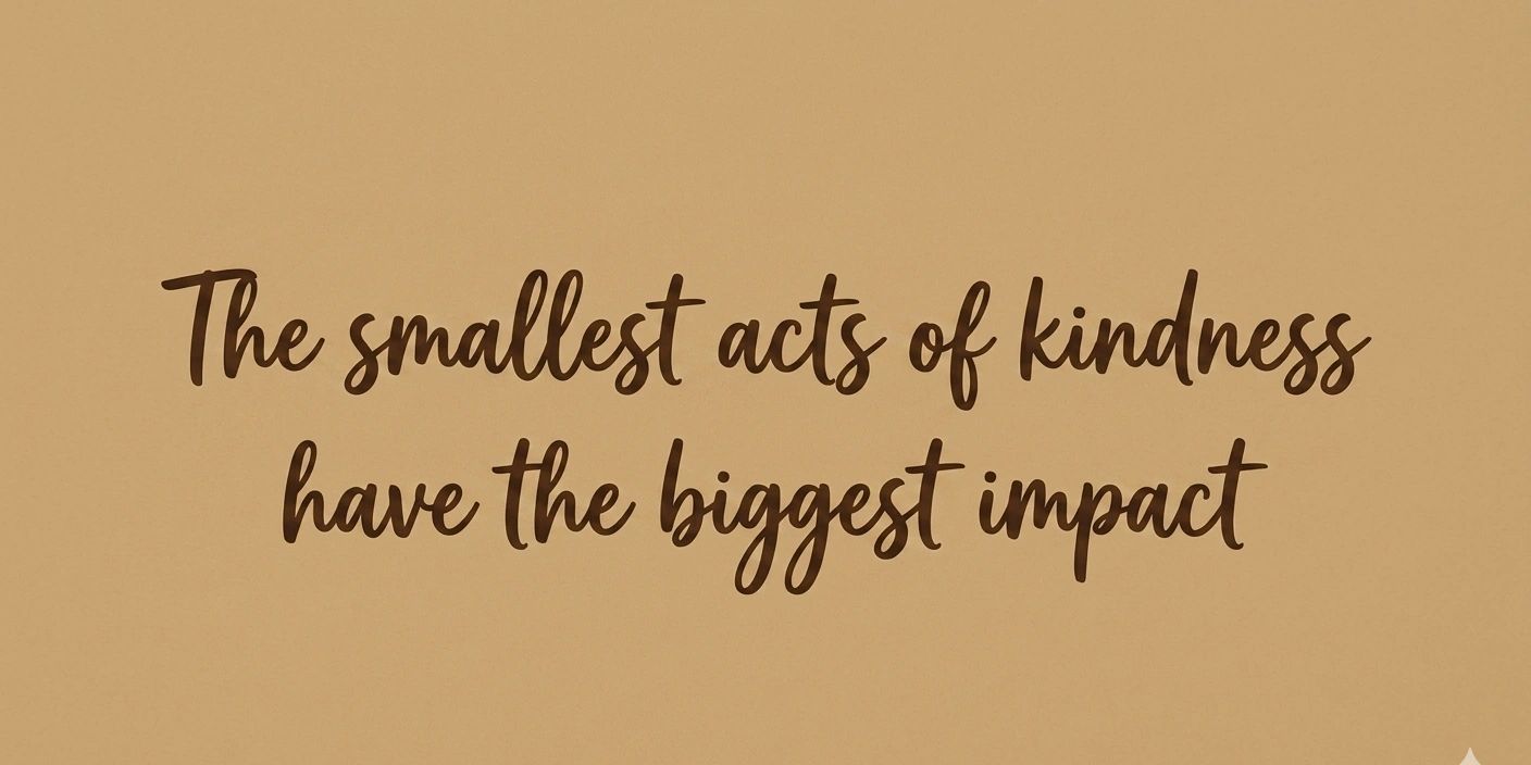 Inspirational quote about kindness and impact.