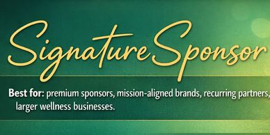 Text graphic highlighting 'Signature Sponsor' benefits for premium wellness brands.