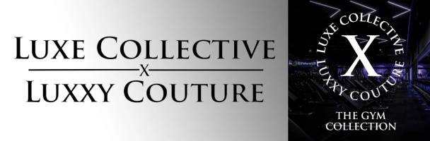 Luxe Collective X Luxxy Couture