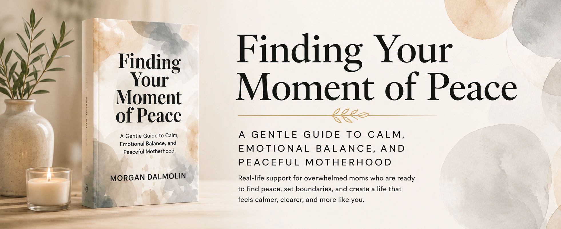 Book titled 'Finding Your Moment of Peace' by Morgan Dalmolin with calming decor.