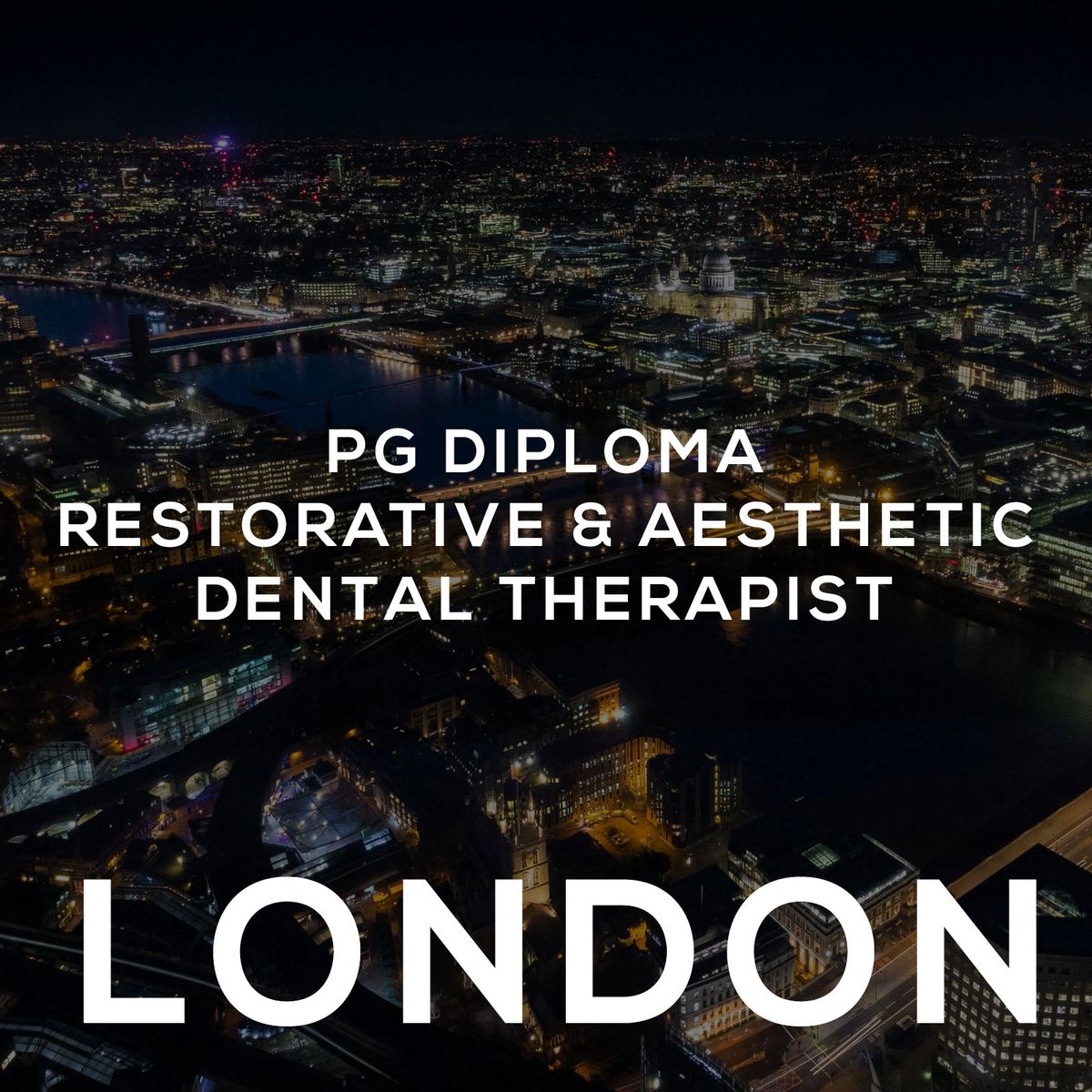 Therapist PG Diploma Restorative & Aesthetic Dentistry London