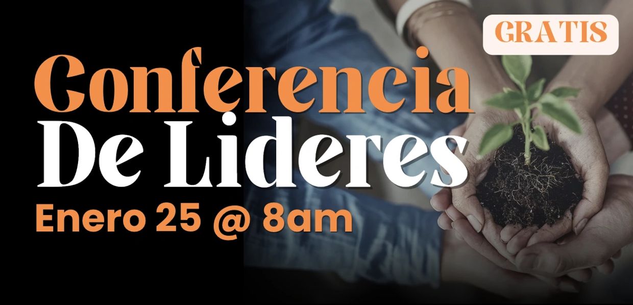 Conferencia de líderes gratis el 25 de enero a las 8am.