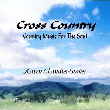 Album cover for 'Cross Country' by Karen Chandler-Stoker.