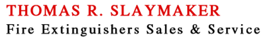 Slaymaker Fire Extinguisher 
Sales & Service
