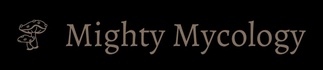 Mighty Mycology