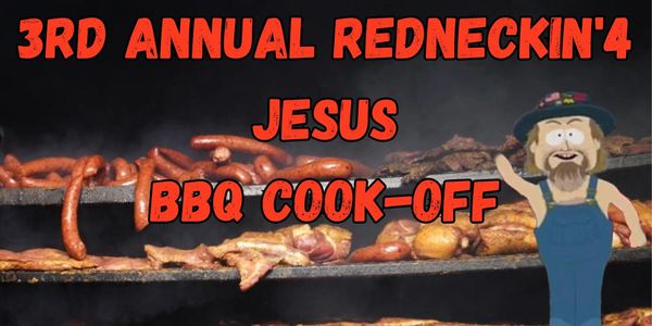 Redneckin' For Jesus BBQ Cook-off