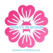 Beauty In Bloom Aesthetics & Wellness, LLC.