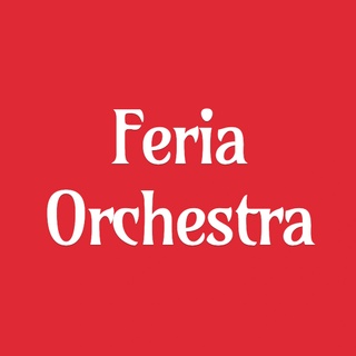 FERIA ORCHESTRA