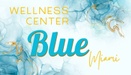 BLUE WELLNESS CENTER 