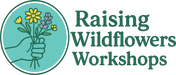 Raising Wildflowers Workshops