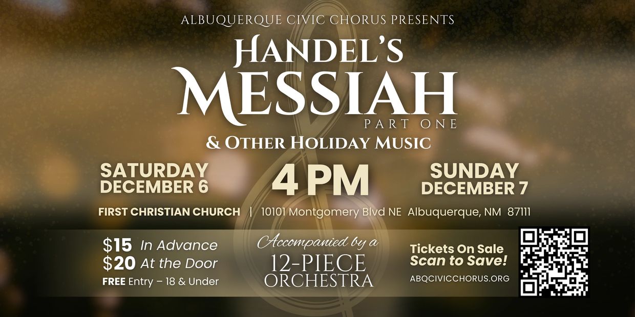 Albuquerque Civic Chorus presents Handels Messiah with holiday music on Dec 6-7 at First Christian Church. This isn't just any choir concert - this is our Christmas concert.