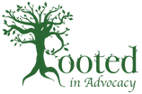 Rooted in Advocacy