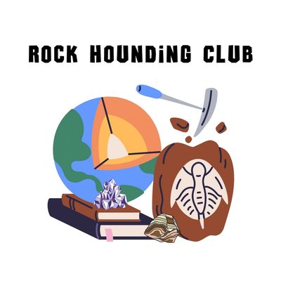 A graphic that says rock hounding and has planet earth cut away, books, fossil, pick axe and rocks.