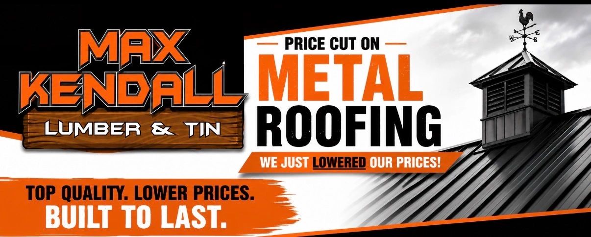 Advertisement for Max Kendall's metal roofing price cut.