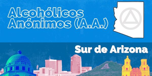 Alcohólicos Anónimos (AA) - Sur de Arizona. Página de Facebook.