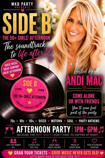 Poster for Side B: The 50+ Girls' Afternoon party hosted by Andi Mac.