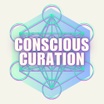 Conscious Curation 