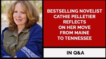 Finding Her Literary Voice in the South
Bestselling novelist Cathie Pelletier reflects on her move f