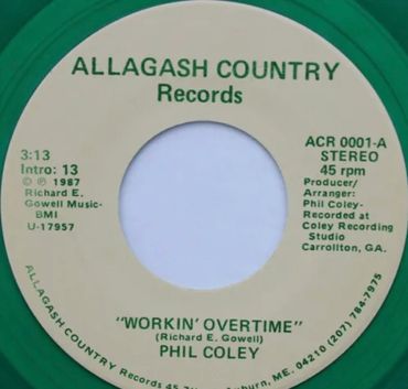 Allagash Records Phil Coley - Workin' Overtime (7", Single, Gre)
