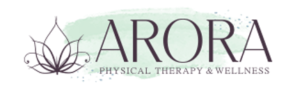 Arora Physical 
Therapy and Wellness