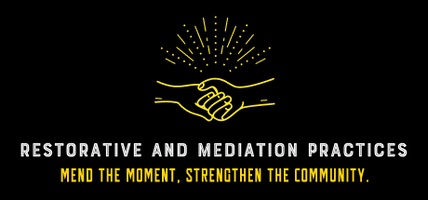 Restorative and Mediation Practices