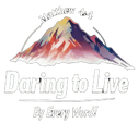 DaringToLiveByEveryWord.org