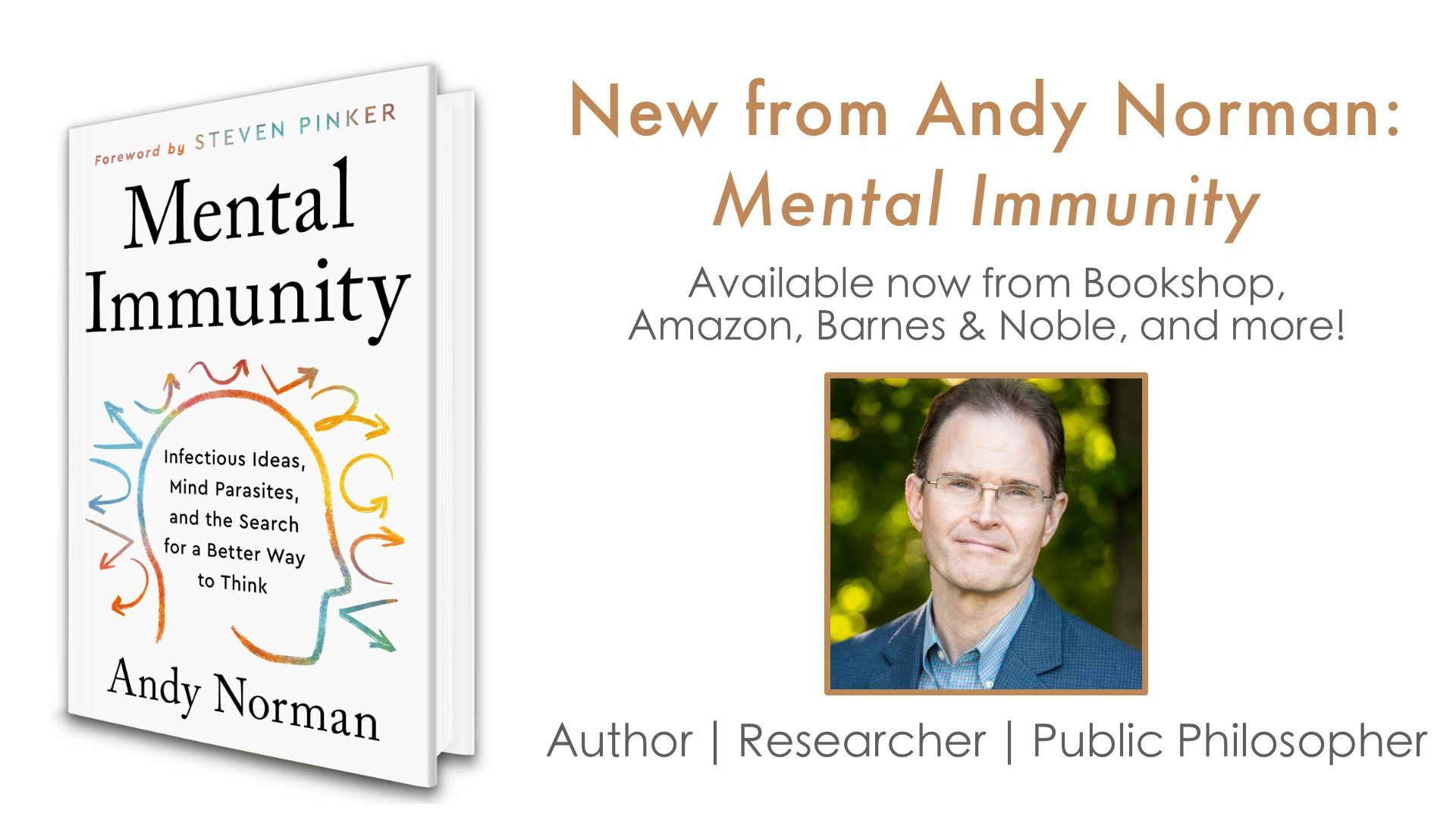 Cover of Mental Immunity and photo of Andy Norman with text: Author, Researcher, Public Philosopher
