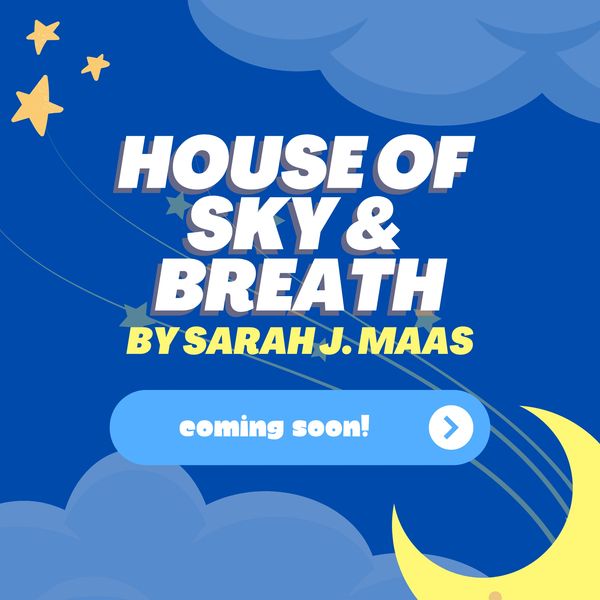 Crescent City: House of Sky and Breath by Sarah J. Maas. Coming soon.
