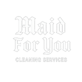Maid for You Cleaning Company