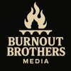 Burnout Brothers Media