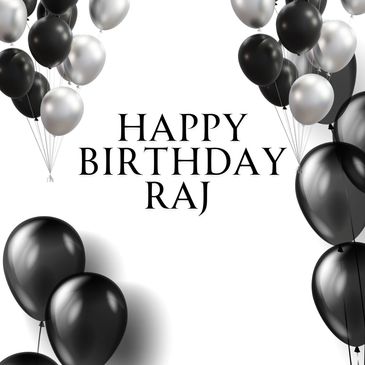 Black and silver balloons surround 'Happy Birthday Raj' text on white background.