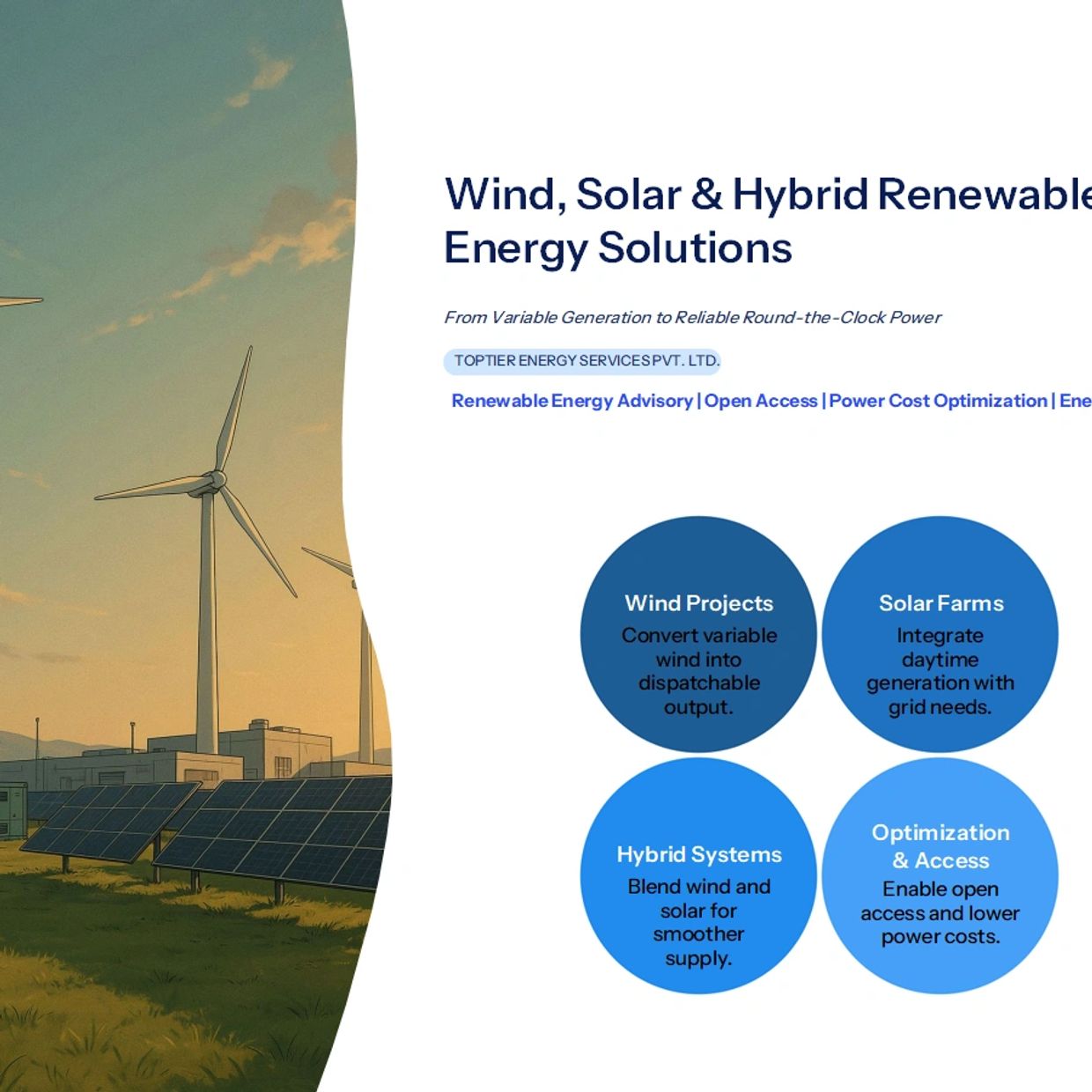 Wind and solar renewable energy solutions with hybrid systems and optimization.