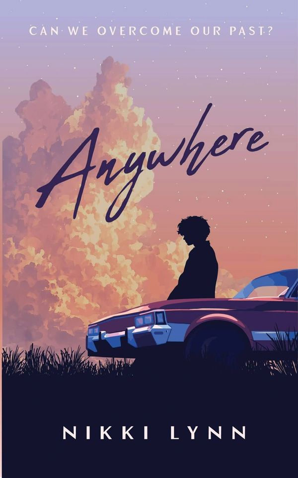 A silhouette leans on a car under a pastel sky with clouds and stars, titled 'Anywhere' by Nikki Lynn.