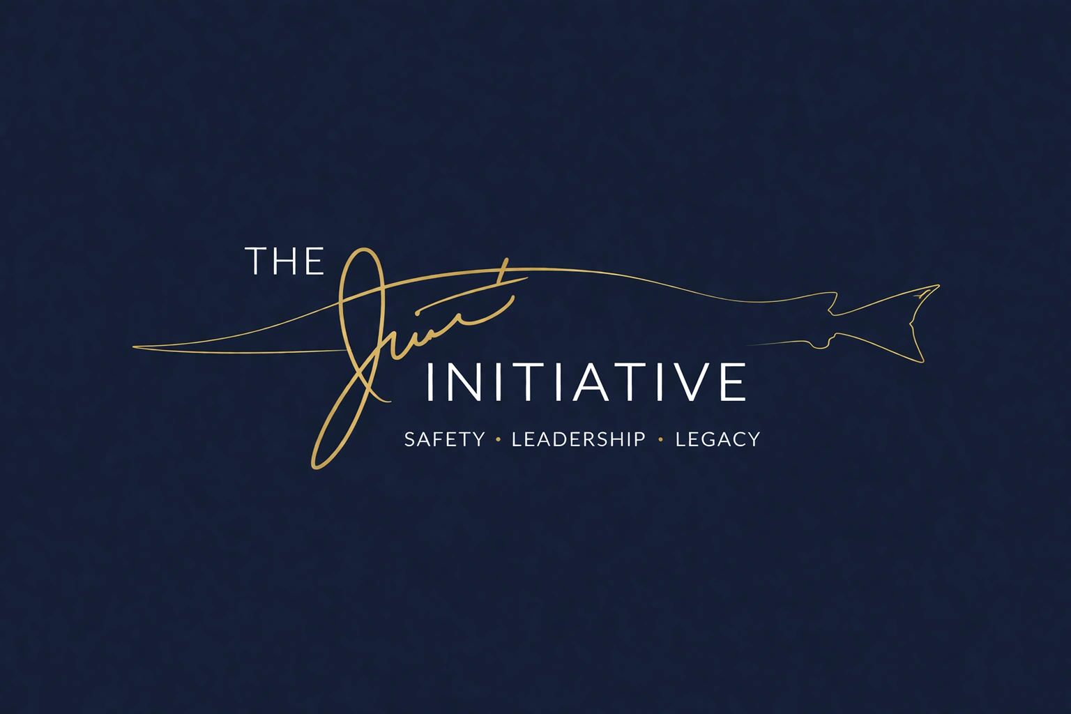 The Justin Initiative (Justin is a signature)
Safety, Leadership, Legacy below  with a gold fish