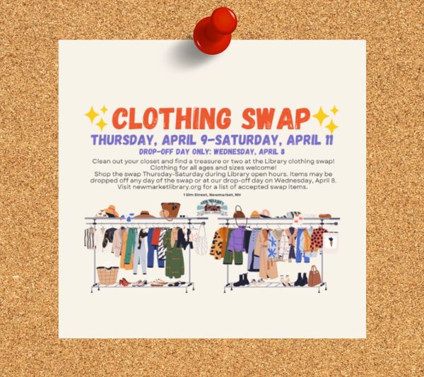 Clothing swap event from April 9-11 at Newmarket Library, with drop-off on April 8.